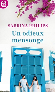 Sabrina Philips - Un odieux mensonge.