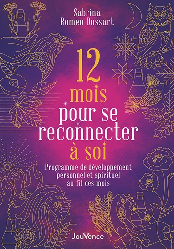 12 mois pour se reconnecter à soi. Programme de développement personnel et spirituel au fil des mois
