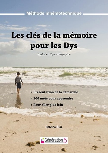 Les clés de la mémoire pour les Dys. Méthode mnémotechnique - Dyslexie, dysorthographie - Occasion