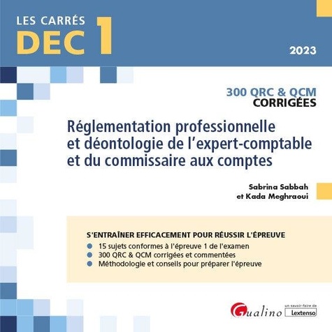 Réglementation professionnelle et déontologie de l'expert-comptable et du commissaire aux comptes. 300 QRC & QCM corrigés  Edition 2023