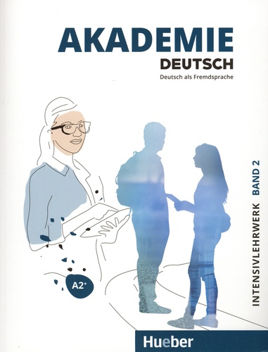Akademie Deutsch A2+. Intesivlehrwerk mit Audios online - Band 2