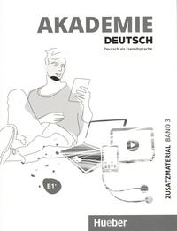 Sabrina Schmohl et Britta Schenk - Akademie Deutsch B1+ - Zusatzmaterial mit Audios online - Band 3.