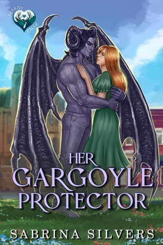  Sabrina Silvers - Her Gargoyle Protector: A Beastly Falls Novella.