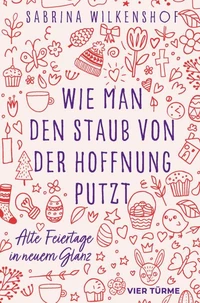 Wie man den Staub von der Hoffnung putzt