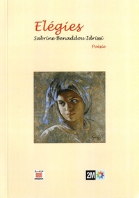 Sabrine Benaddou Idrissi - Elégies.