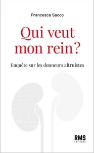 Qui veut mon rein ?