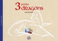 Sacha Batoufflet - 3 petits dragons.