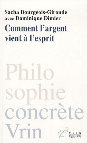 Sacha Bourgeois-Gironde - Comment l'argent vient à l'esprit - Etude d'une représentation polymorphe.