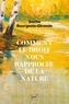 Sacha Bourgeois-Gironde - Comment le droit nous rapproche de la nature.