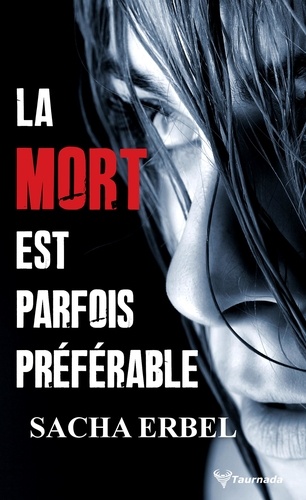 La mort est parfois préférable