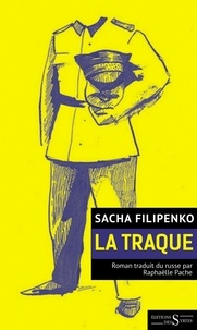 Sacha Filipenko - La traque.