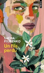 Sacha Filipenko - Un fils perdu.