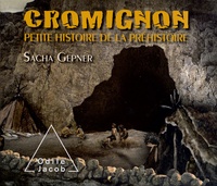 Sacha Gepner - Cromignon - Petite histoire de la préhistoire.