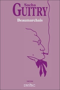 Sacha Guitry - Beaumarchais.