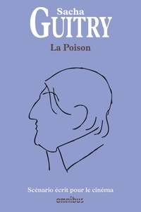 Sacha Guitry - La Poison.
