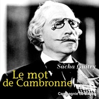 Sacha Guitry et Pauline Carton - Le Mot de Cambronne.
