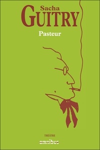 Sacha Guitry - Pasteur.