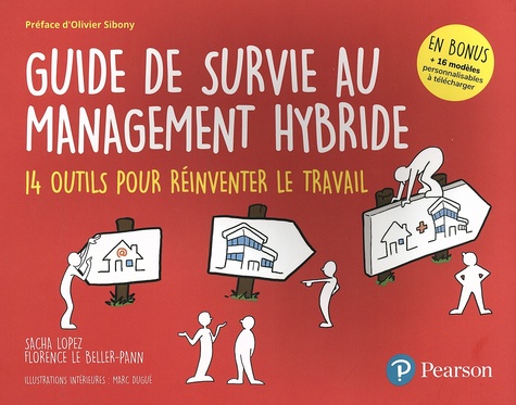Guide de survie au management hybride. 14 outils pour réinventer le travail