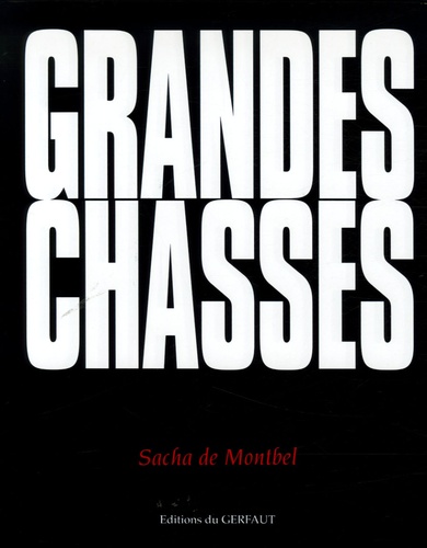 Sacha Montbel - Grandes chasses.