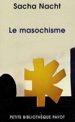 Sacha Nacht - Le masochisme.