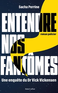 Entendre nos fantômes