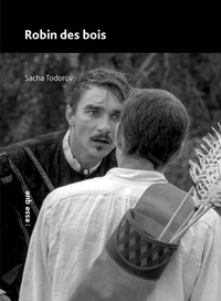 Sacha Todorov - Robin des bois - Pièce de théâtre pour enfants sur l’histoire des enclosures et de ceux qui leur résistent.