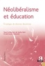 Sacha Varin et Jean-Louis Chancerel - Néolibéralisme et éducation - Eclairages de diverses disciplines.