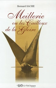 Meillerie ou les Cailloux de la Gloire