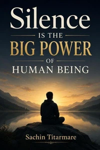 Silence is the Big Power of Human Being