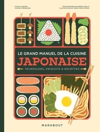 Sachiyo Harada et Pierre Javelle - Le grand manuel de la cuisine japonaise - Comprendre, apprendre & maîtriser.