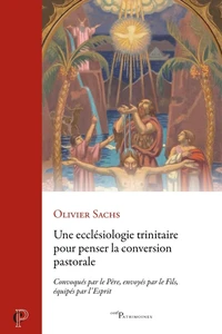 Une ecclésiologie trinitaire pour penser la conversion pastorale