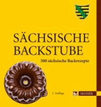 Sächsische Backstube - 500 sächsische Backrezepte.