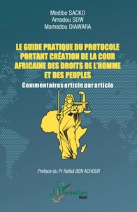 Le guide pratique du protocole portant création de la Cour africaine des droits de l'homme et des peuples