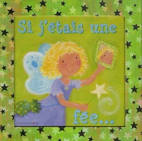 Si j'étais une fée...