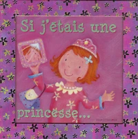 Si j'étais une princesse...