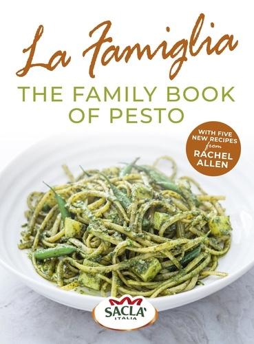  Sacla' - La Famiglia. The Family Book of Pesto.
