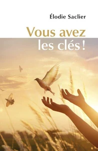Vous avez les clés !