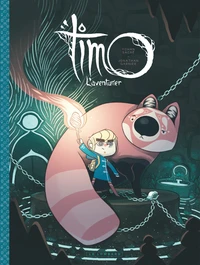 Timo l'aventurier Tome 1