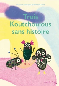 Trois Koutchoulous sans histoire