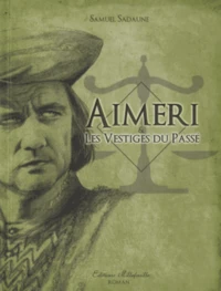 Aimeri & les vestiges du passé