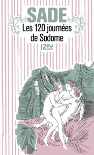 Les 120 Journees De Sodome Ou L'Ecole Du Libertinage