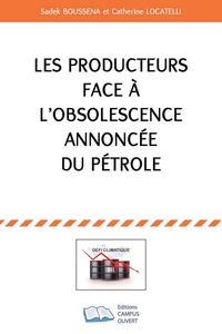 Sadek Boussena et Catherine Locatelli - Les producteurs face à l'obsolescence annoncée du pétrole.