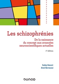 Pdf de ebooks téléchargement gratuit Les schizophrénies  - De la naissance du concept aux avancées neuroscientifiques actuelles  9782100788521 par Sadeq Haouzir, Amal Bernoussi (French Edition)