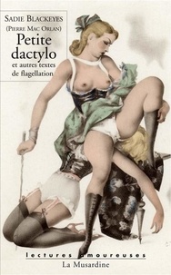 Sadie Blackeyes - Petite dactylo et autres textes de flagellation.