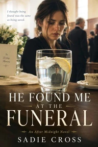 He Found Me at the Funeral