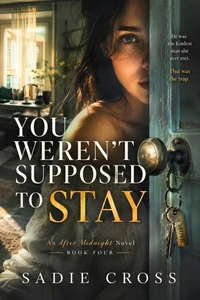 You Weren't Supposed to Stay