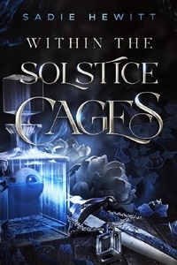  Sadie Hewitt - Within the Solstice Cages - The Mage, #2.