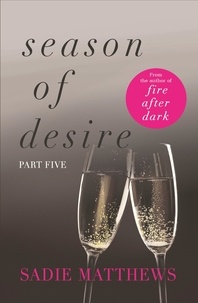 Sadie Matthews - A Lesson In Love: Season of Desire Part 5.