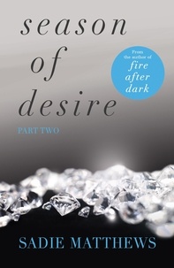 Sadie Matthews - A Lesson of Intensity - Season of Desire Part 2.