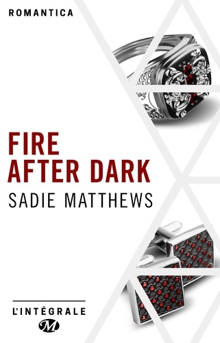 La Trilogie Fire After Dark - L'Intégrale